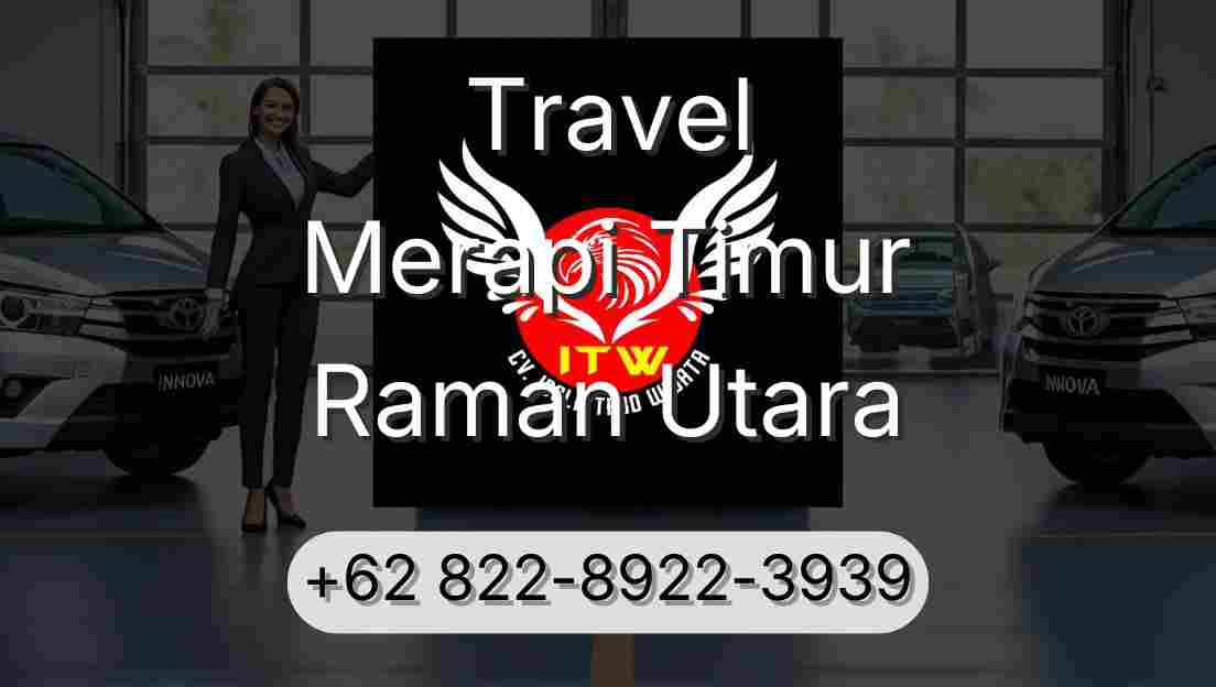 Travel Merapi Timur Raman Utara