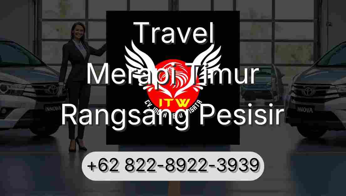 Travel Merapi Timur Rangsang Pesisir