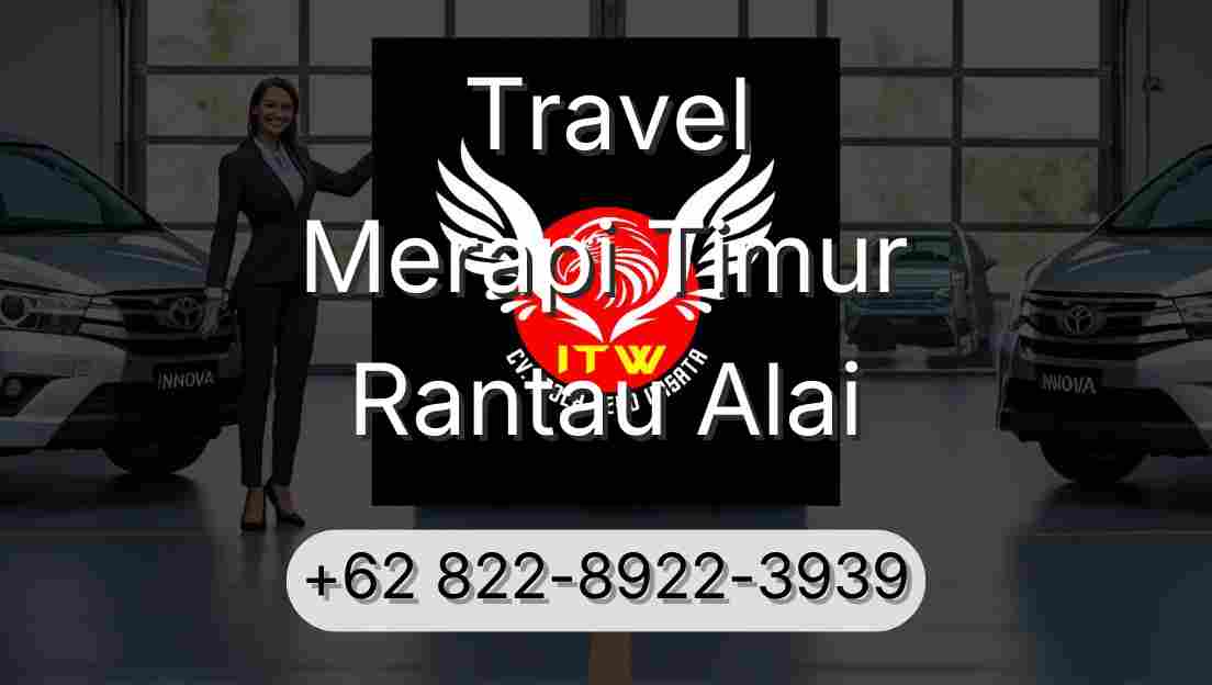 Travel Merapi Timur Rantau Alai