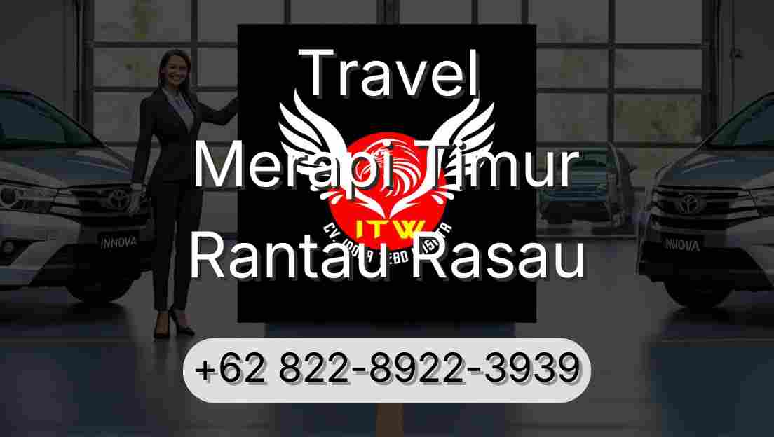 Travel Merapi Timur Rantau Rasau