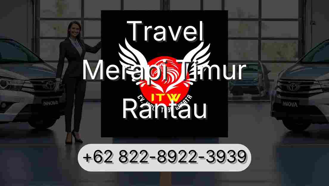 Travel Merapi Timur Rantau