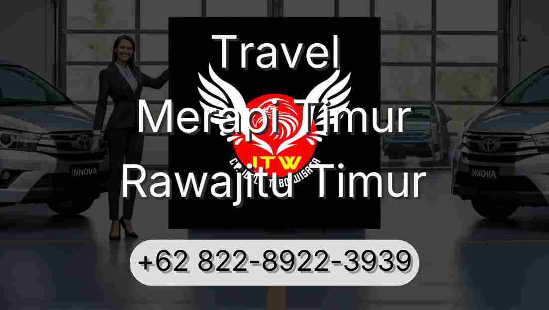Travel Merapi Timur Rawajitu Timur