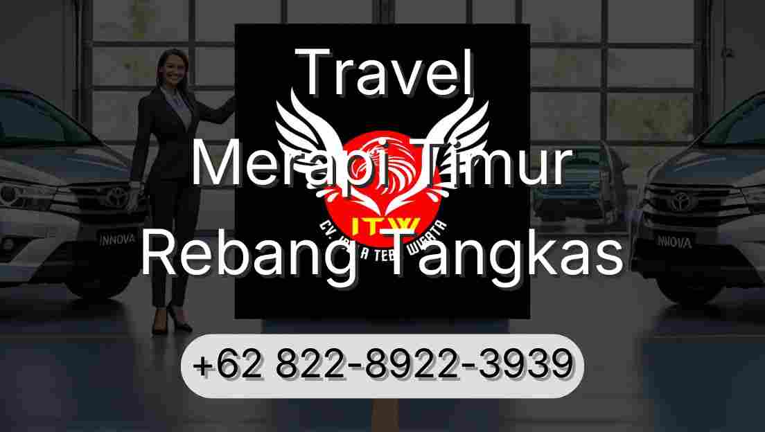 Travel Merapi Timur Rebang Tangkas