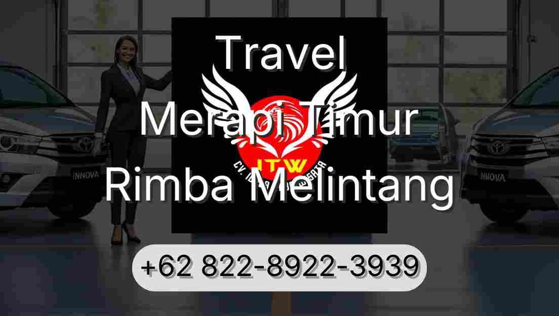 Travel Merapi Timur Rimba Melintang