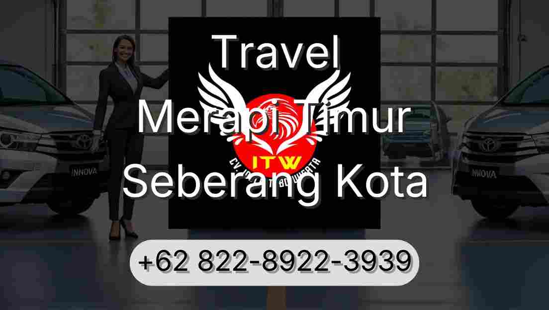 Travel Merapi Timur Seberang Kota