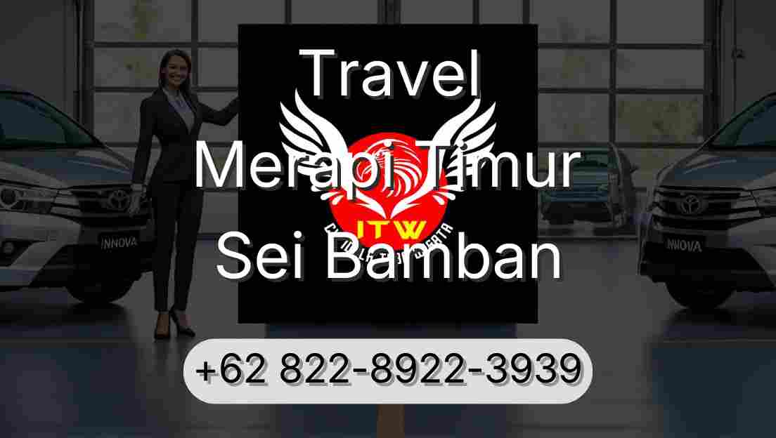 Travel Merapi Timur Sei Bamban