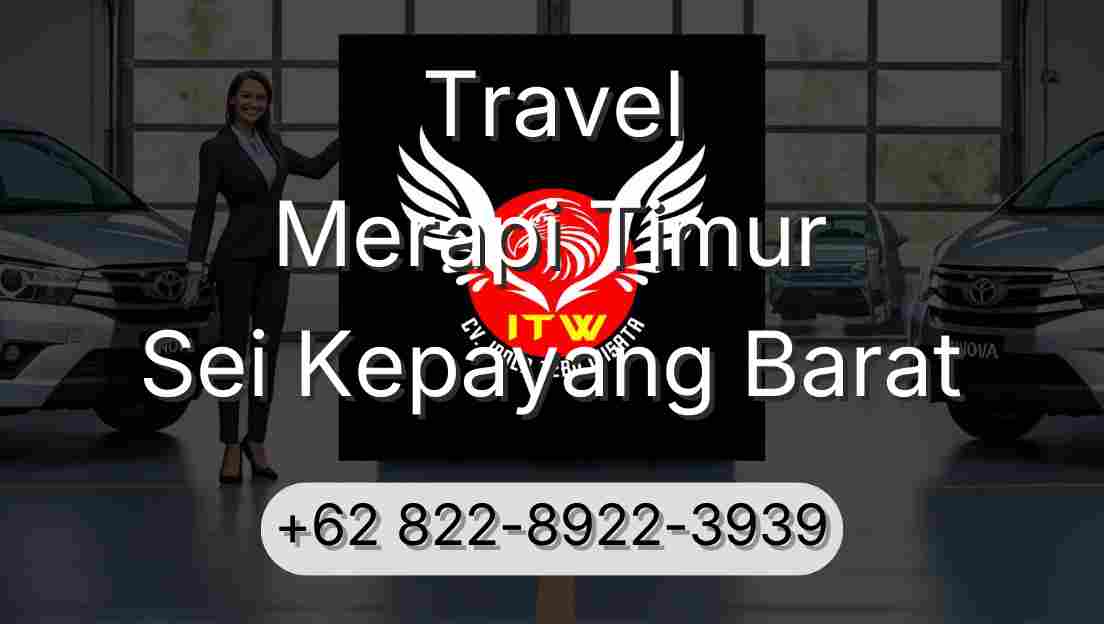Travel Merapi Timur Sei Kepayang Barat