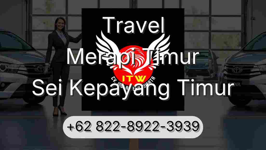 Travel Merapi Timur Sei Kepayang Timur