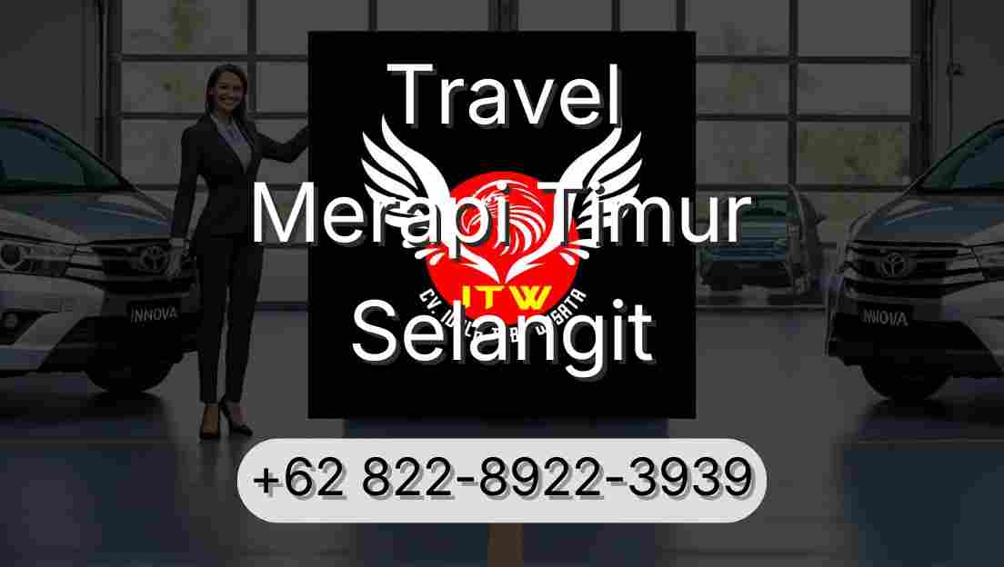 Travel Merapi Timur Selangit