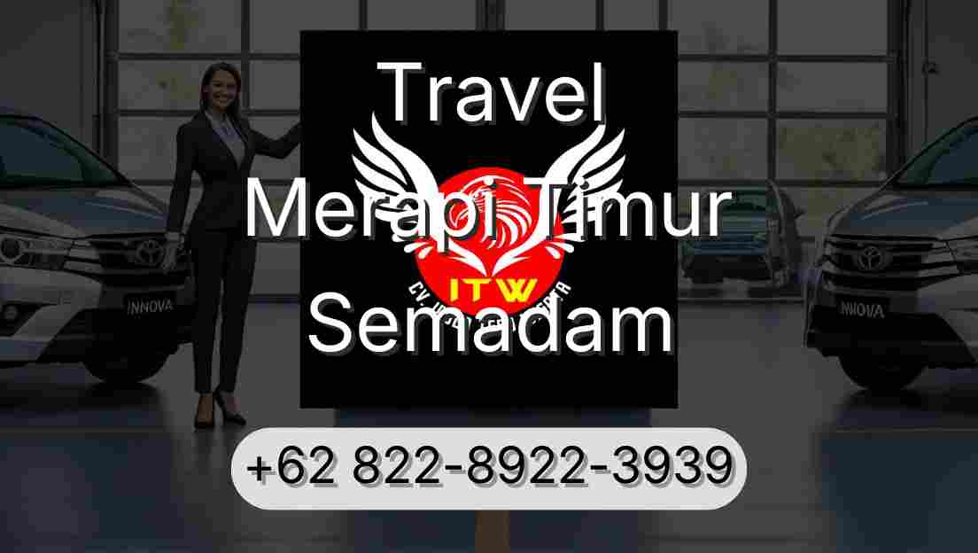 Travel Merapi Timur Semadam