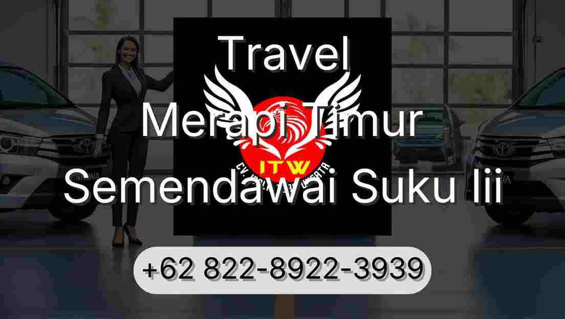 Travel Merapi Timur Semendawai Suku Iii