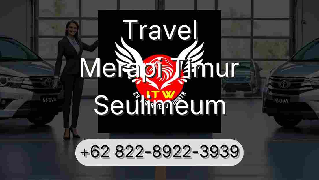Travel Merapi Timur Seulimeum
