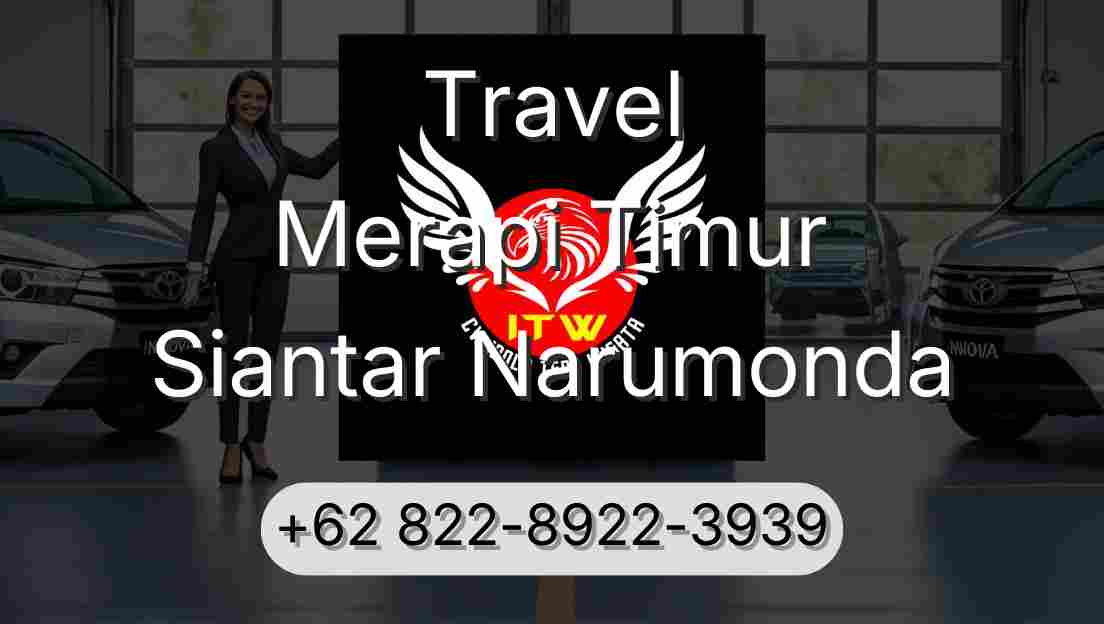 Travel Merapi Timur Siantar Narumonda