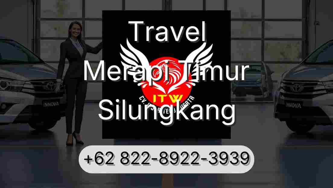 Travel Merapi Timur Silungkang