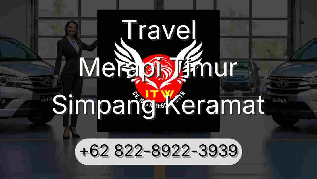 Travel Merapi Timur Simpang Keramat