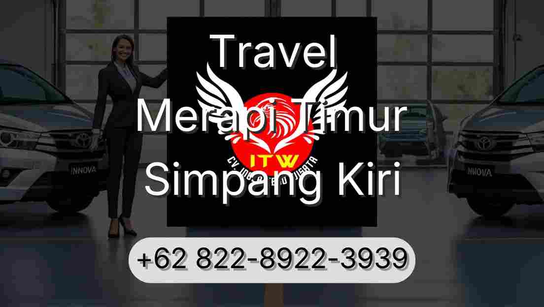 Travel Merapi Timur Simpang Kiri