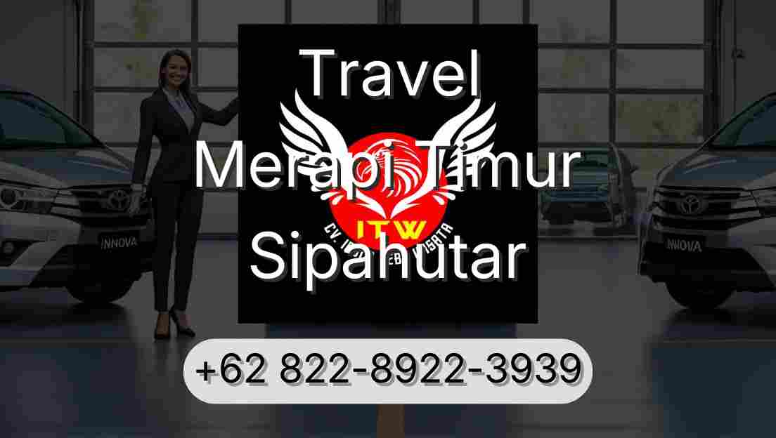 Travel Merapi Timur Sipahutar
