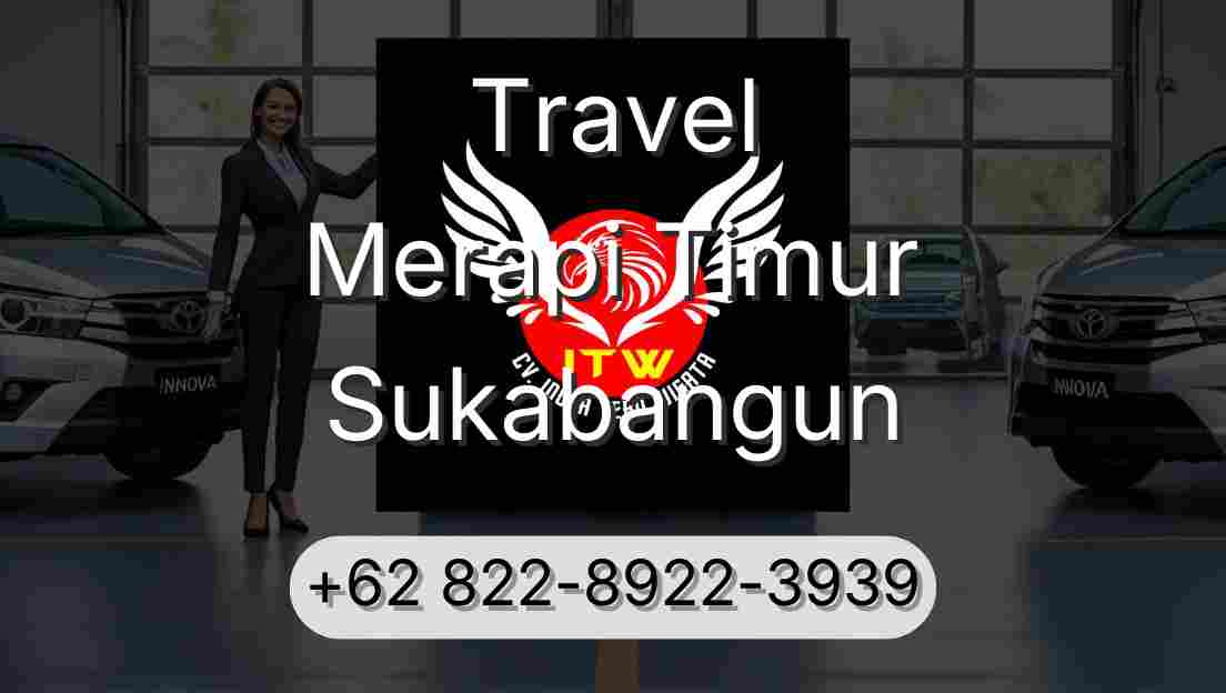 Travel Merapi Timur Sukabangun