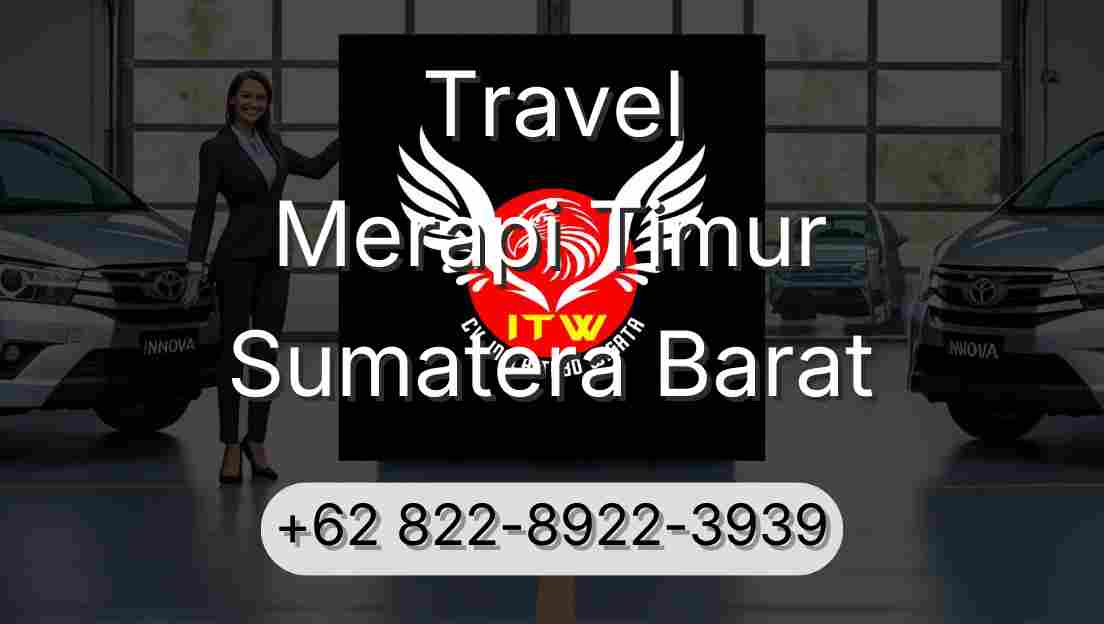 Travel Merapi Timur Sumatera Barat