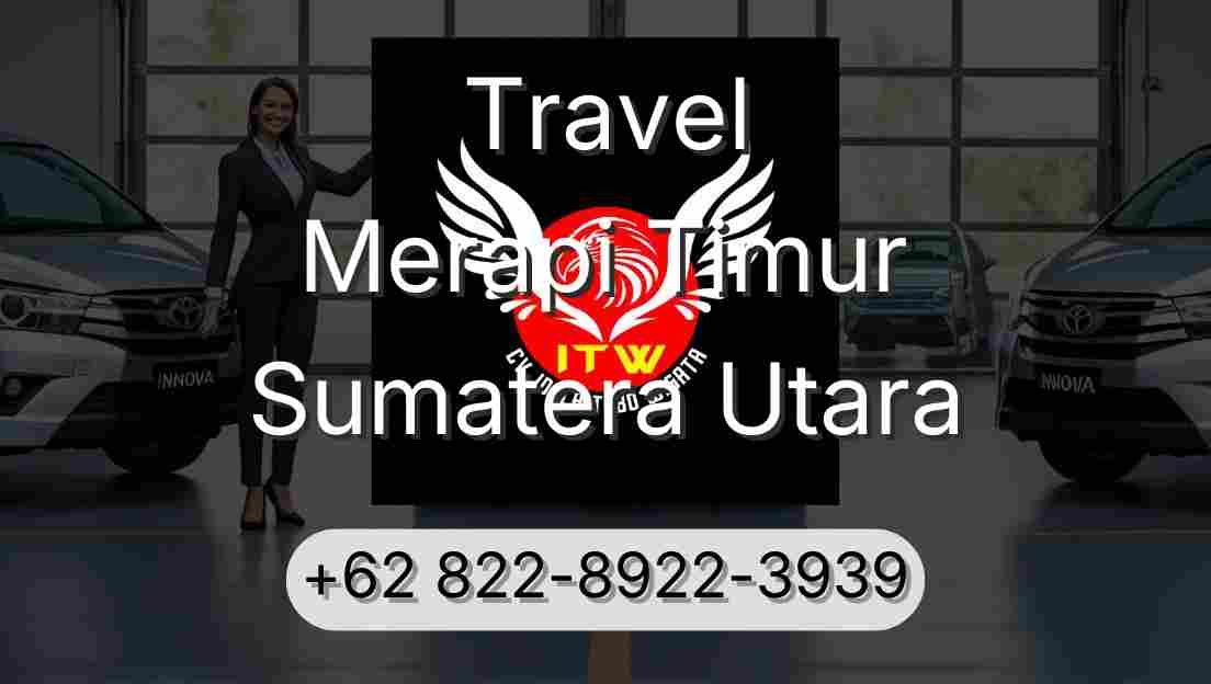 Travel Merapi Timur Sumatera Utara
