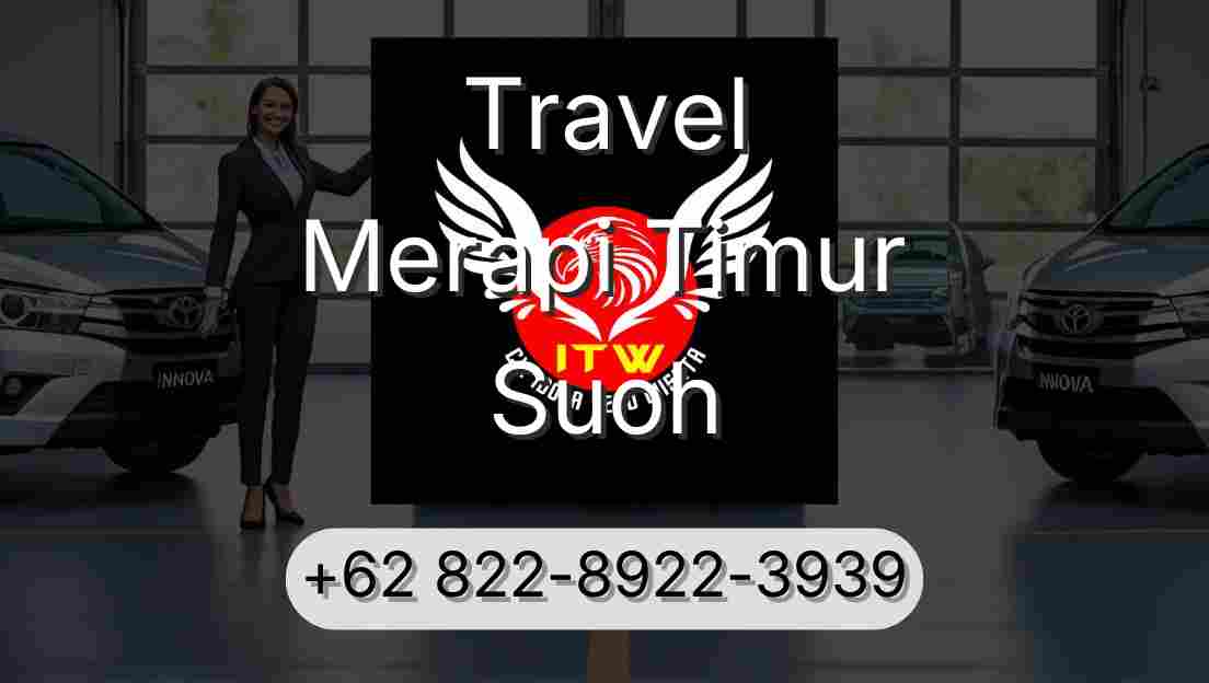 Travel Merapi Timur Suoh