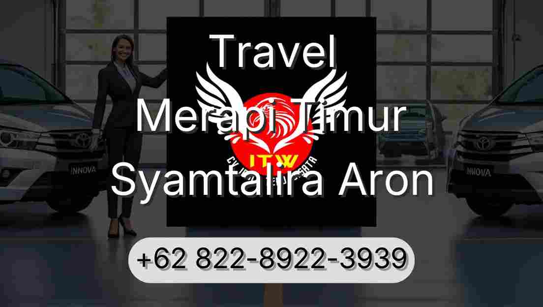 Travel Merapi Timur Syamtalira Aron