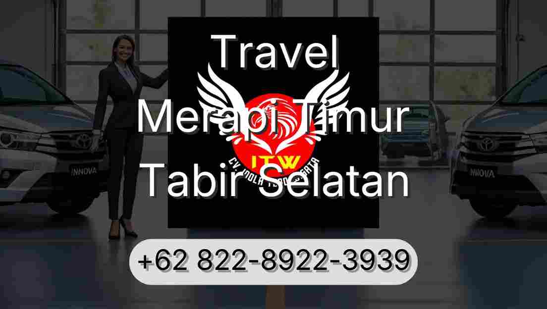 Travel Merapi Timur Tabir Selatan