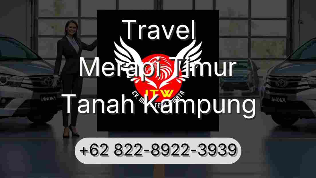 Travel Merapi Timur Tanah Kampung
