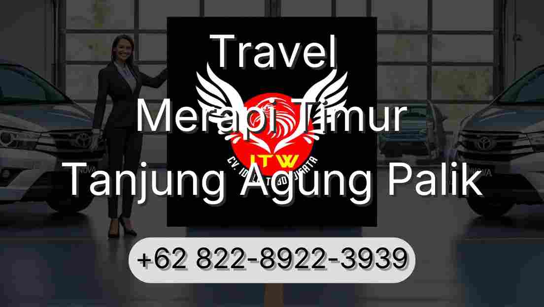 Travel Merapi Timur Tanjung Agung Palik