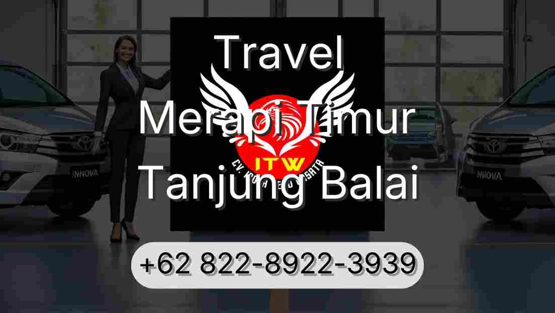 Travel Merapi Timur Tanjung Balai