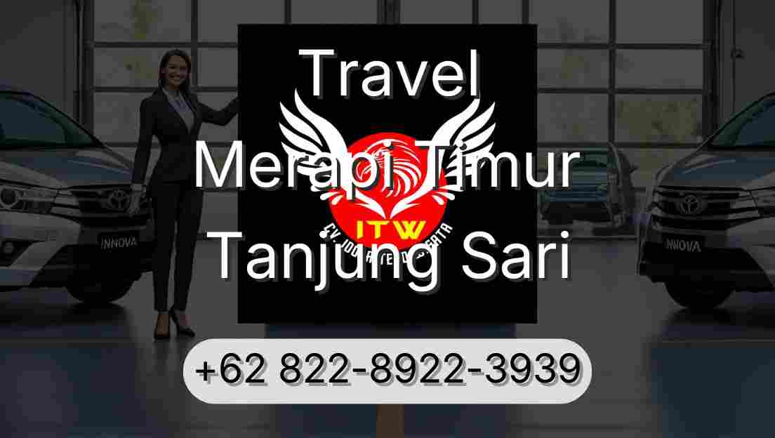 Travel Merapi Timur Tanjung Sari