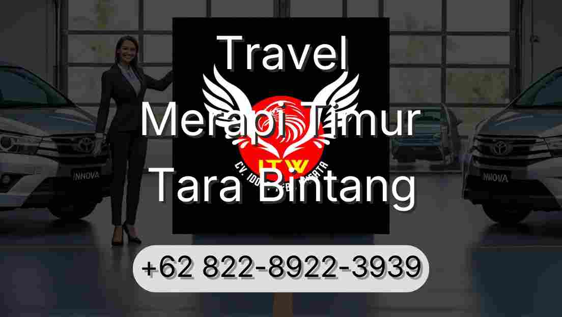 Travel Merapi Timur Tara Bintang