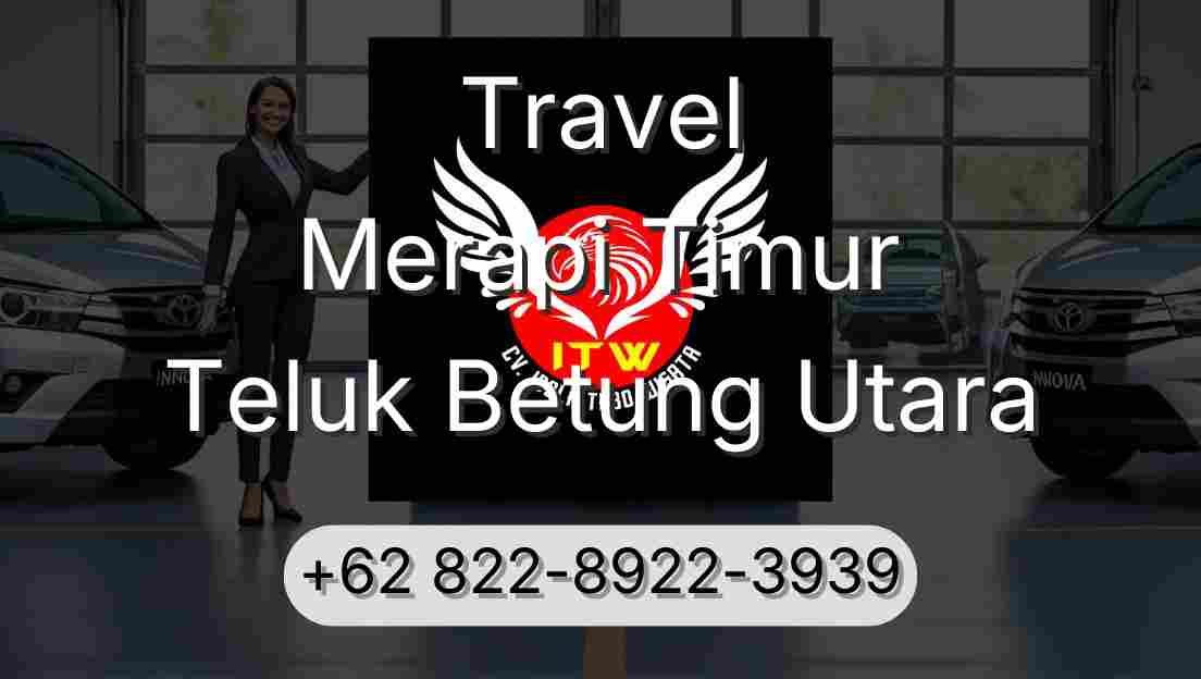 Travel Merapi Timur Teluk Betung Utara