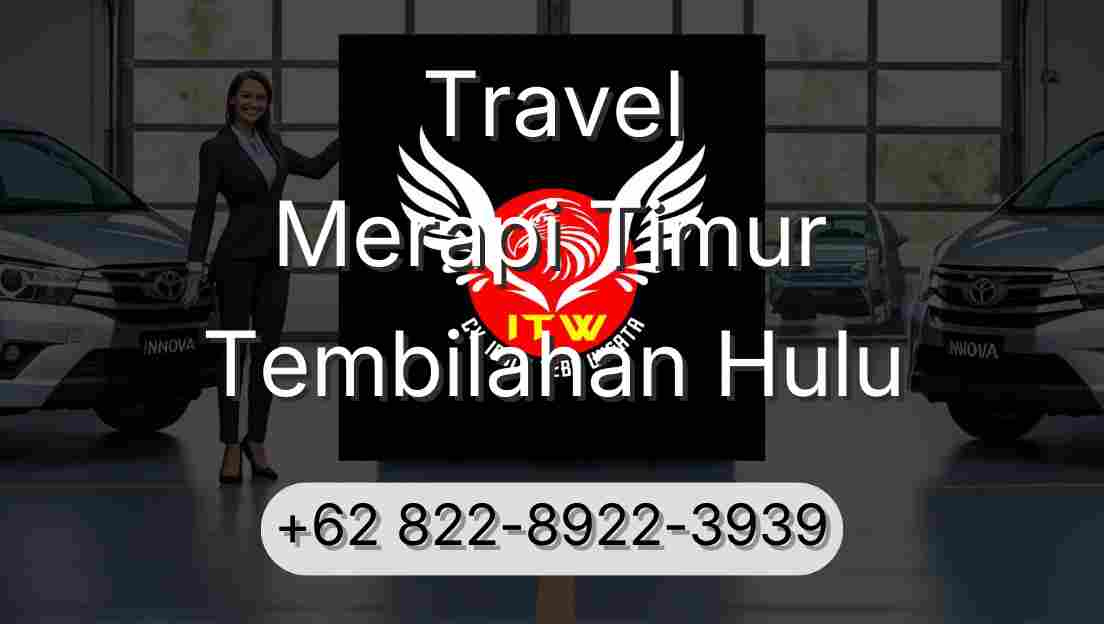 Travel Merapi Timur Tembilahan Hulu
