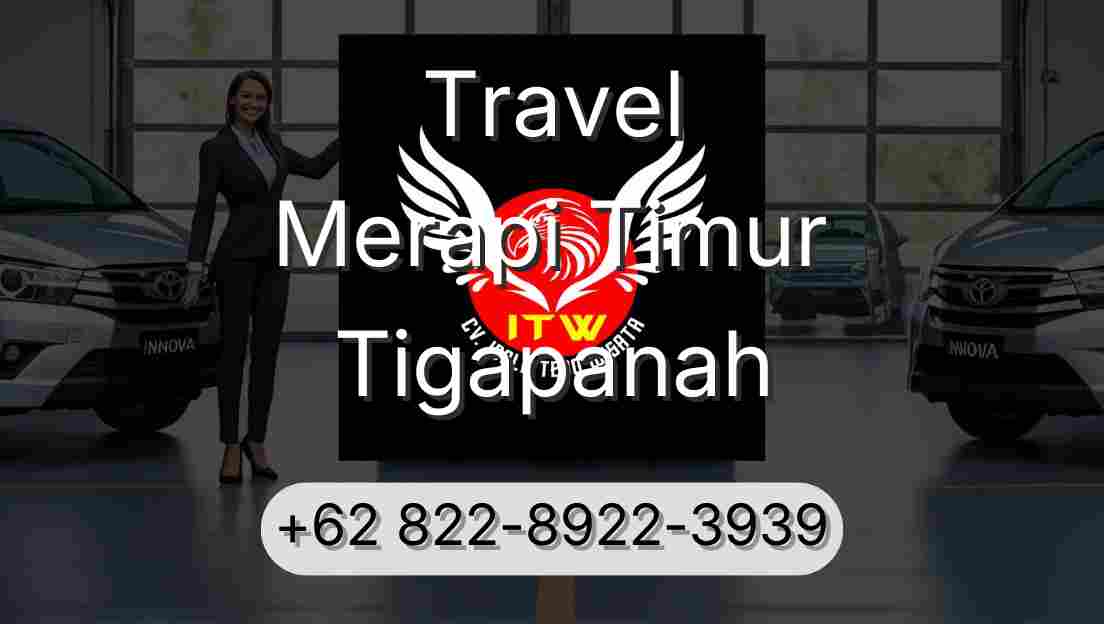 Travel Merapi Timur Tigapanah