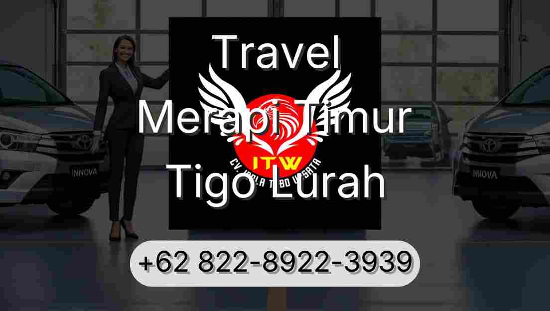Travel Merapi Timur Tigo Lurah