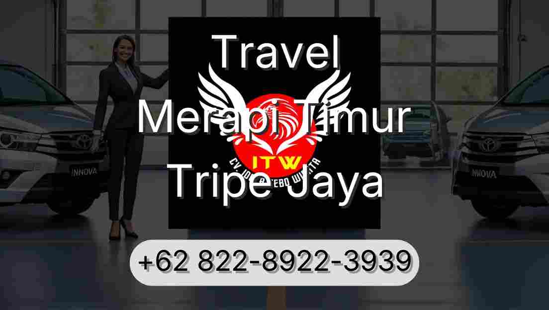 Travel Merapi Timur Tripe Jaya