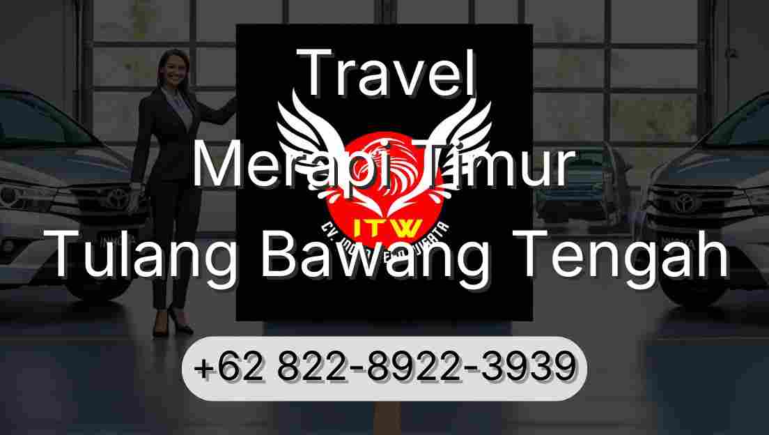 Travel Merapi Timur Tulang Bawang Tengah