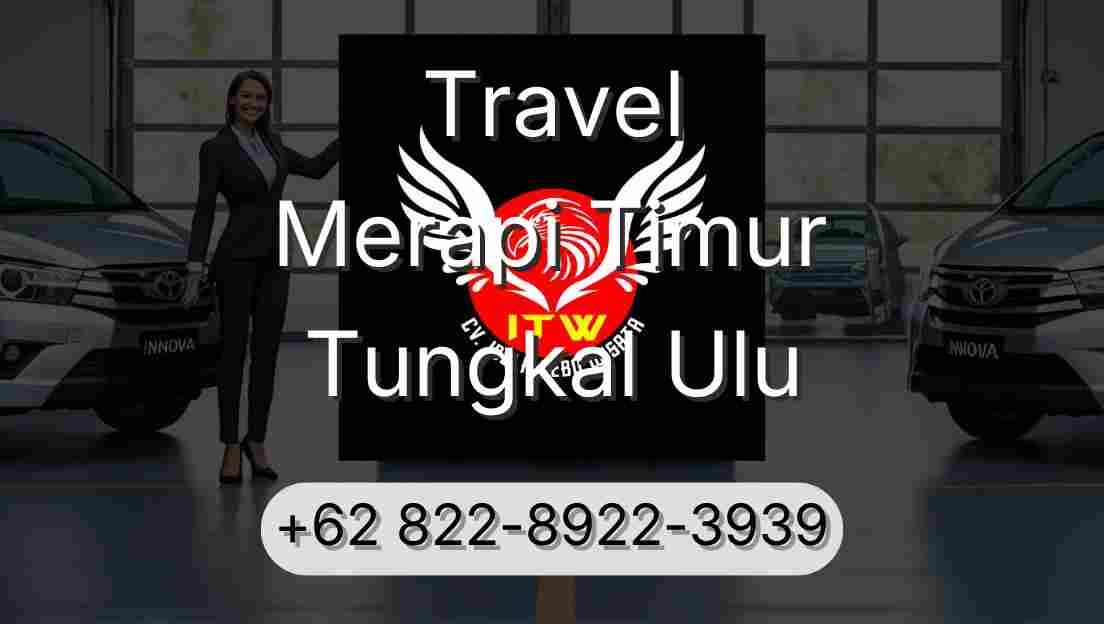 Travel Merapi Timur Tungkal Ulu