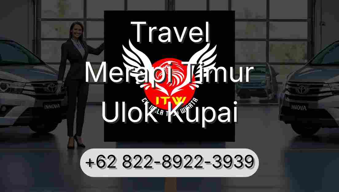 Travel Merapi Timur Ulok Kupai