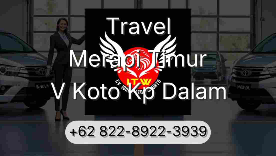 Travel Merapi Timur V Koto Kp Dalam