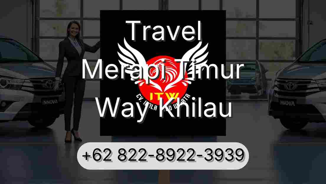 Travel Merapi Timur Way Khilau