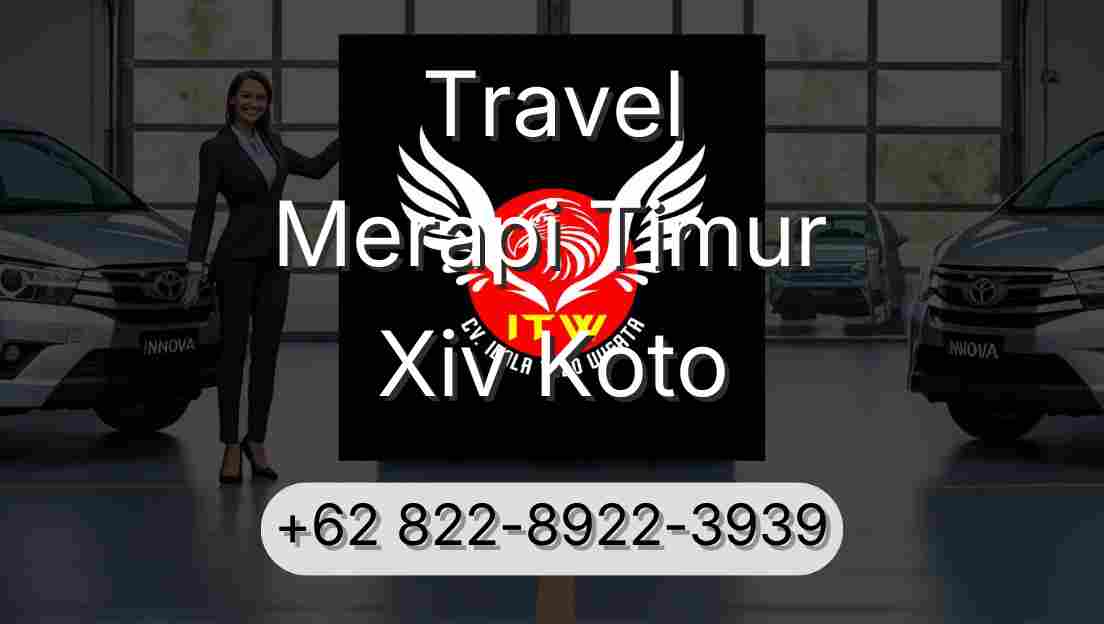 Travel Merapi Timur Xiv Koto
