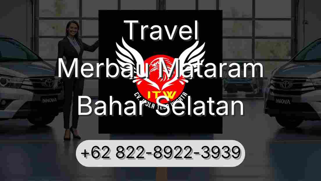 Travel Merbau Mataram Bahar Selatan