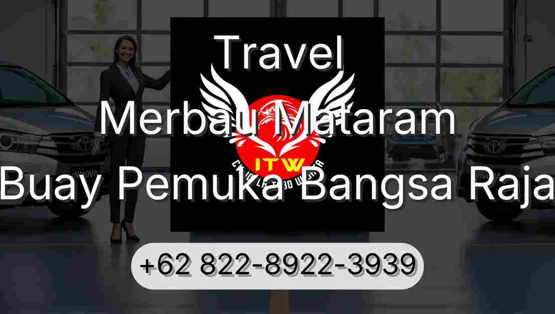 Travel Merbau Mataram Buay Pemuka Bangsa Raja
