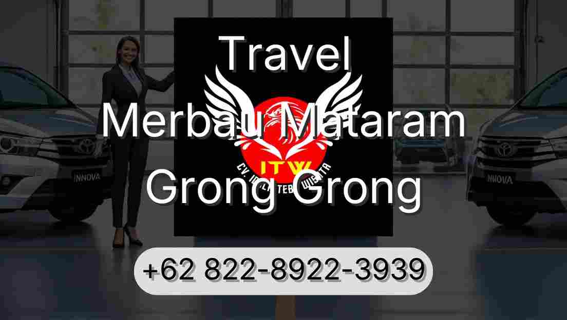 Travel Merbau Mataram Grong Grong