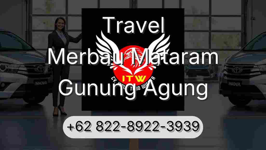 Travel Merbau Mataram Gunung Agung