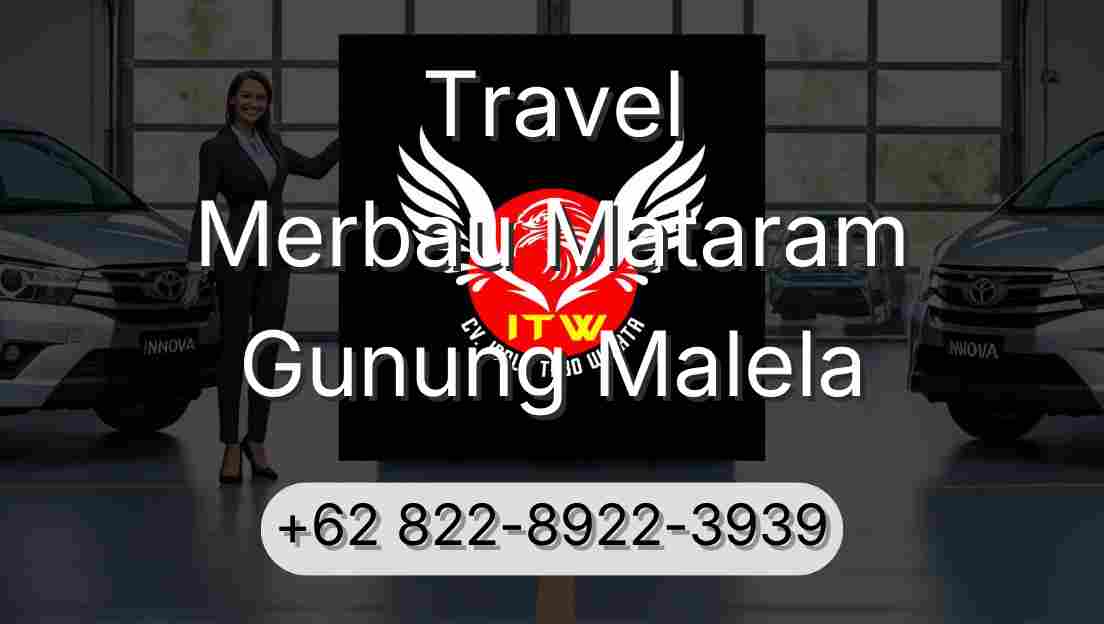 Travel Merbau Mataram Gunung Malela