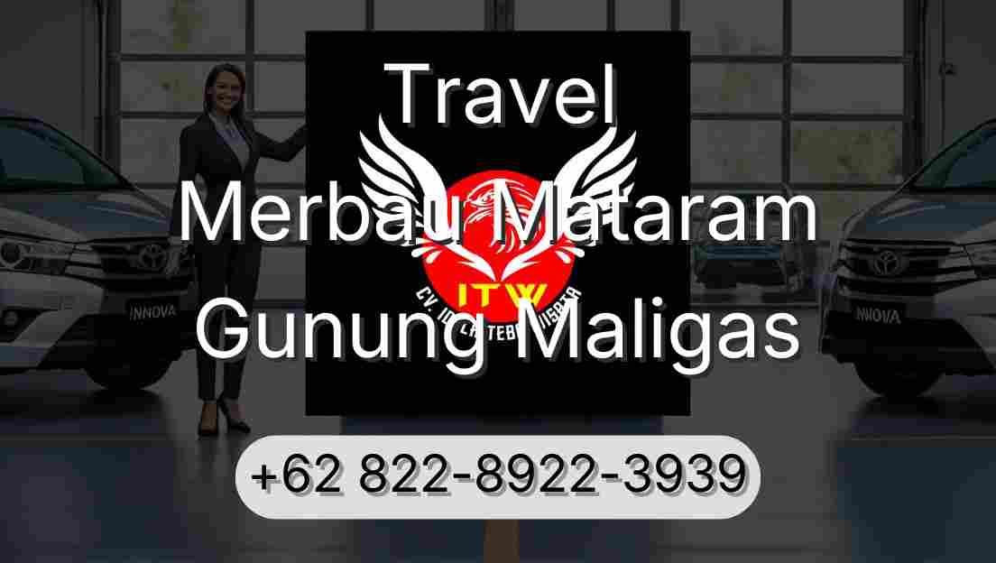 Travel Merbau Mataram Gunung Maligas