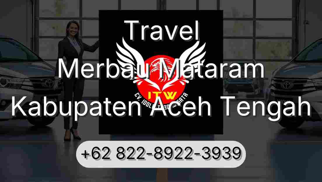 Travel Merbau Mataram Kabupaten Aceh Tengah
